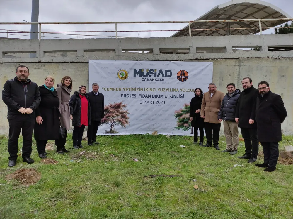Çanakkale MÜSİAD 8 Mart için fidan dikim etkinliği düzenledi
